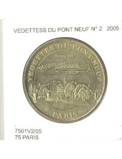 75 PARIS VEDETTE DU PONT NEUF Numero 2 2005 SUP