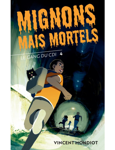 LE GANG DU CDI - T4 MIGNONS MAIS MORTELS