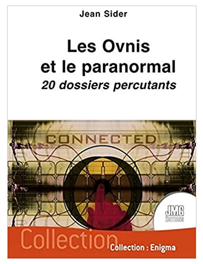 Les ovnis et le paranormal - 20 dossiers percutants