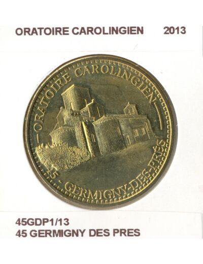 45 GERMIGNY DES PRES ORATOIRE CAROLINGIEN 2013 SUP-