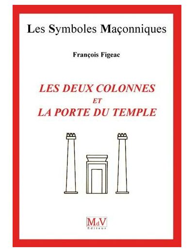 N°12 François Figeac, Les Deux colonnes et la porte du temple