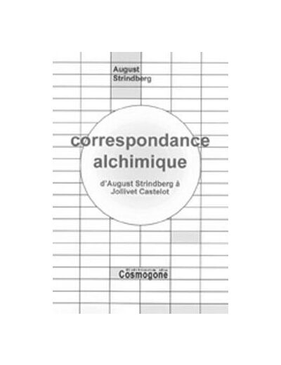 CORRESPONDANCE ALCHIMIQUE. D'August Stindberg à Jollivet Castelot