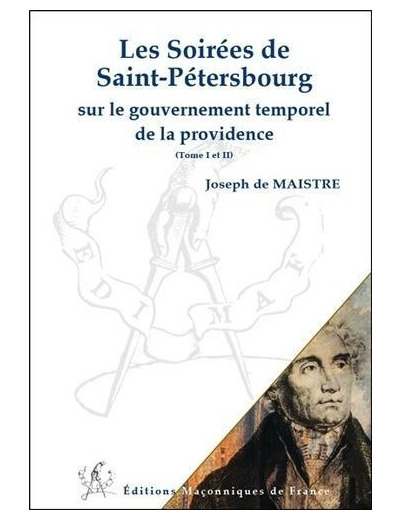 Les Soirées de Saint-Pétersbourg - Sur le gouvernement temporel de la providence - Tomes 1 et 2