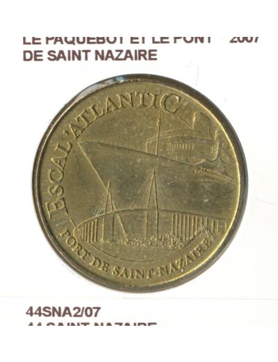 44 SAINT NAZAIRE LE PAQUEBOT ET LE PONT DE ST NAZAIRE 2007 SUP-