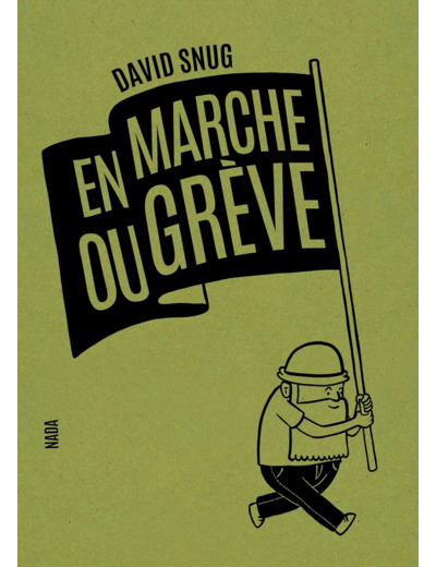 EN MARCHE OU GREVE