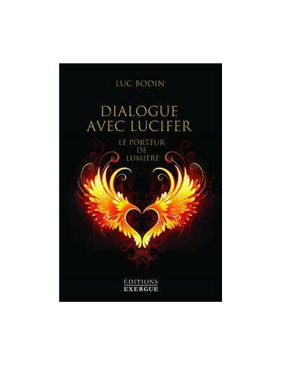 Dialogue avec Lucifer - Le porteur de lumière