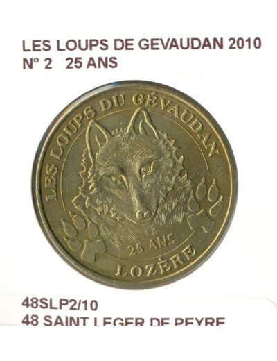 48 SAINT LEGER DE PEYRE LES LOUPS DE GEVAUDAN N2 25 ANS 2010 SUP-