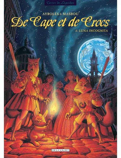 DE CAPE ET DE CROCS T06 - LUNA INCOGNITA
