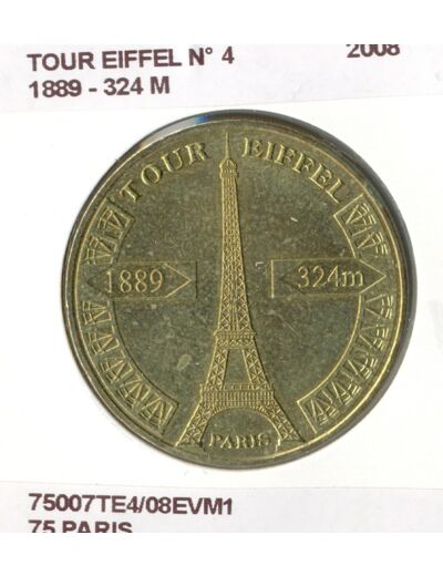 75 PARIS TOUR EIFFEL NUMERO 4 1889 324M 2008  SUP-