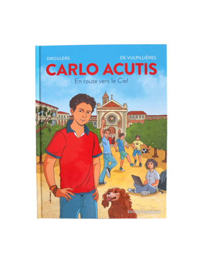 Carlo Acutis - En route vers le ciel
