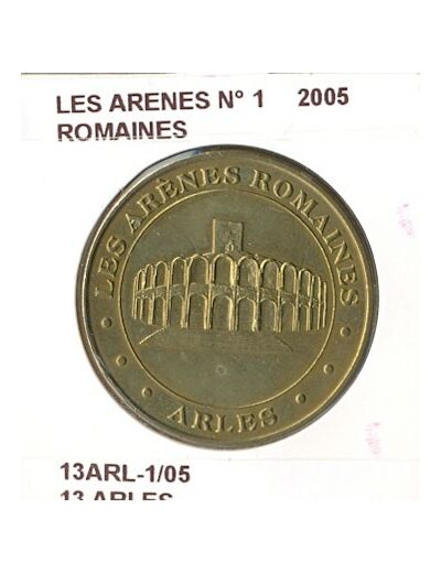 13 ARLES LES ARENES ROMAINES N1 2005 SUP-