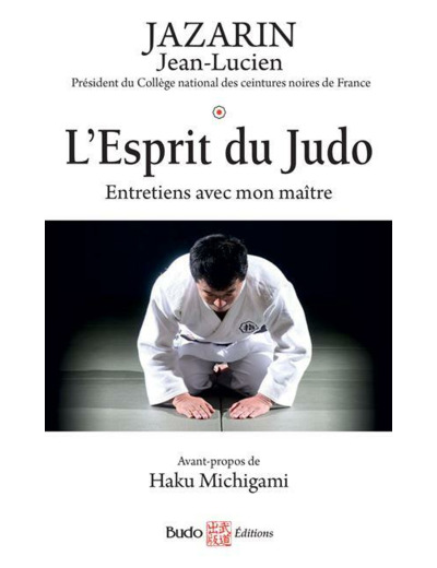 L'esprit du Judo - Entretiens avec mon maître