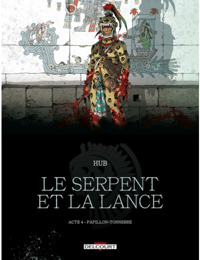 LE SERPENT ET LA LANCE T04 - PAPILLON-TONNERRE
