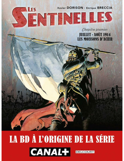 LES SENTINELLES - T04 - LES SENTINELLES T01 - MOISSONS D'ACIER