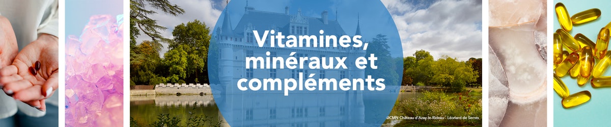 Vitamines, minéraux et compléments